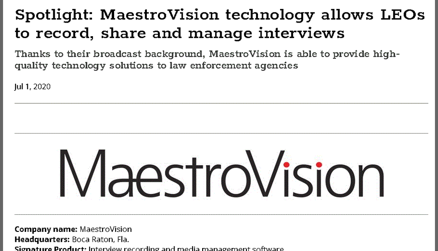 Police1 Spotlight: MaestroVision technology allows LEOs to record, share and manage interviews